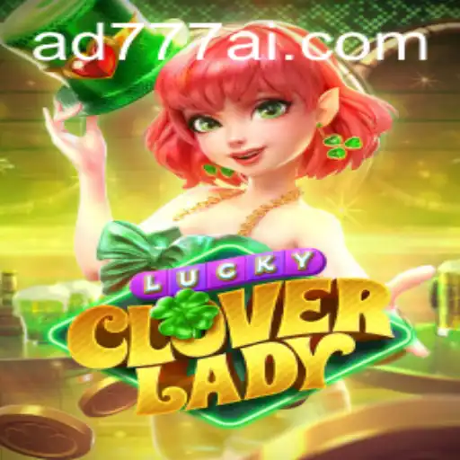 Descubra o Fascinante Mundo de LuckyCloverLady no AD777.COM