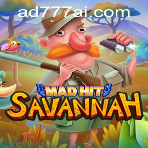 MadHitSavannah: O Novo Fenômeno de Entretenimento com AD777.COM